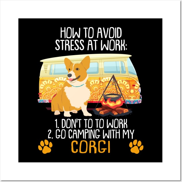 Camping With Corgi To Avoid Stress Wall Art by MarrinerAlex